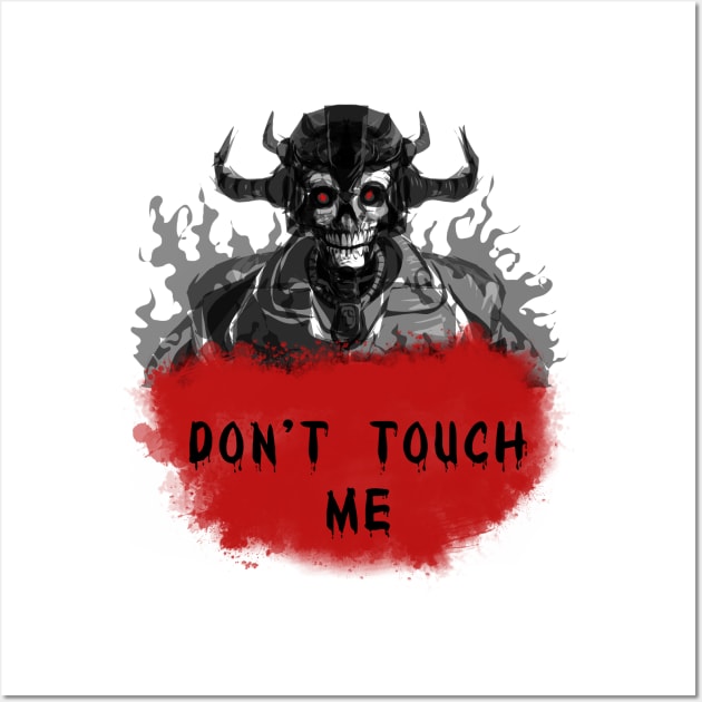 Don't Touch Me Wall Art by Grapdega